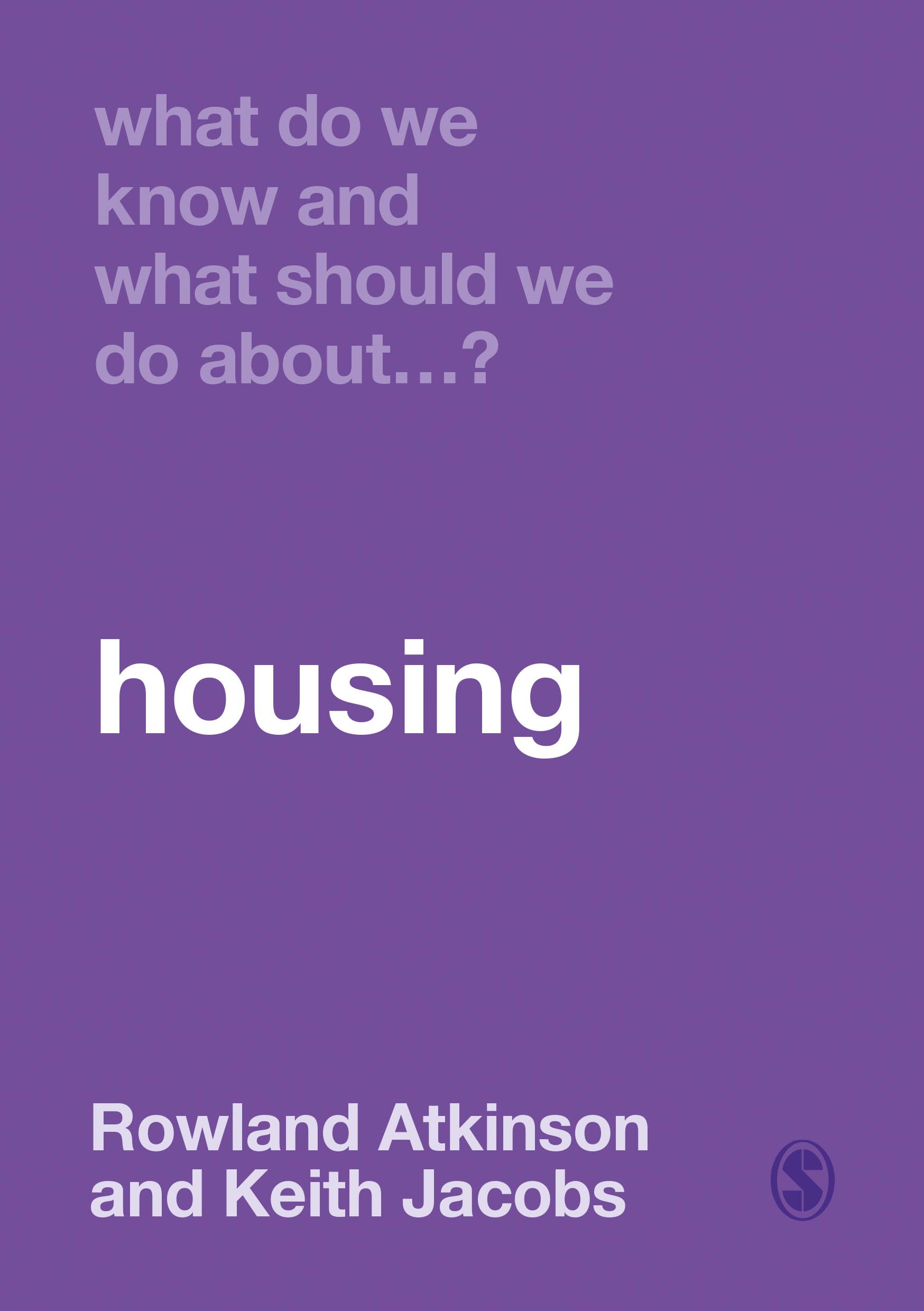 What Do We Know and What Should We Do About Housing? - 9781526466556