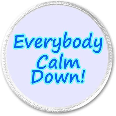 A&T Designs Everybody Calm Down! 3