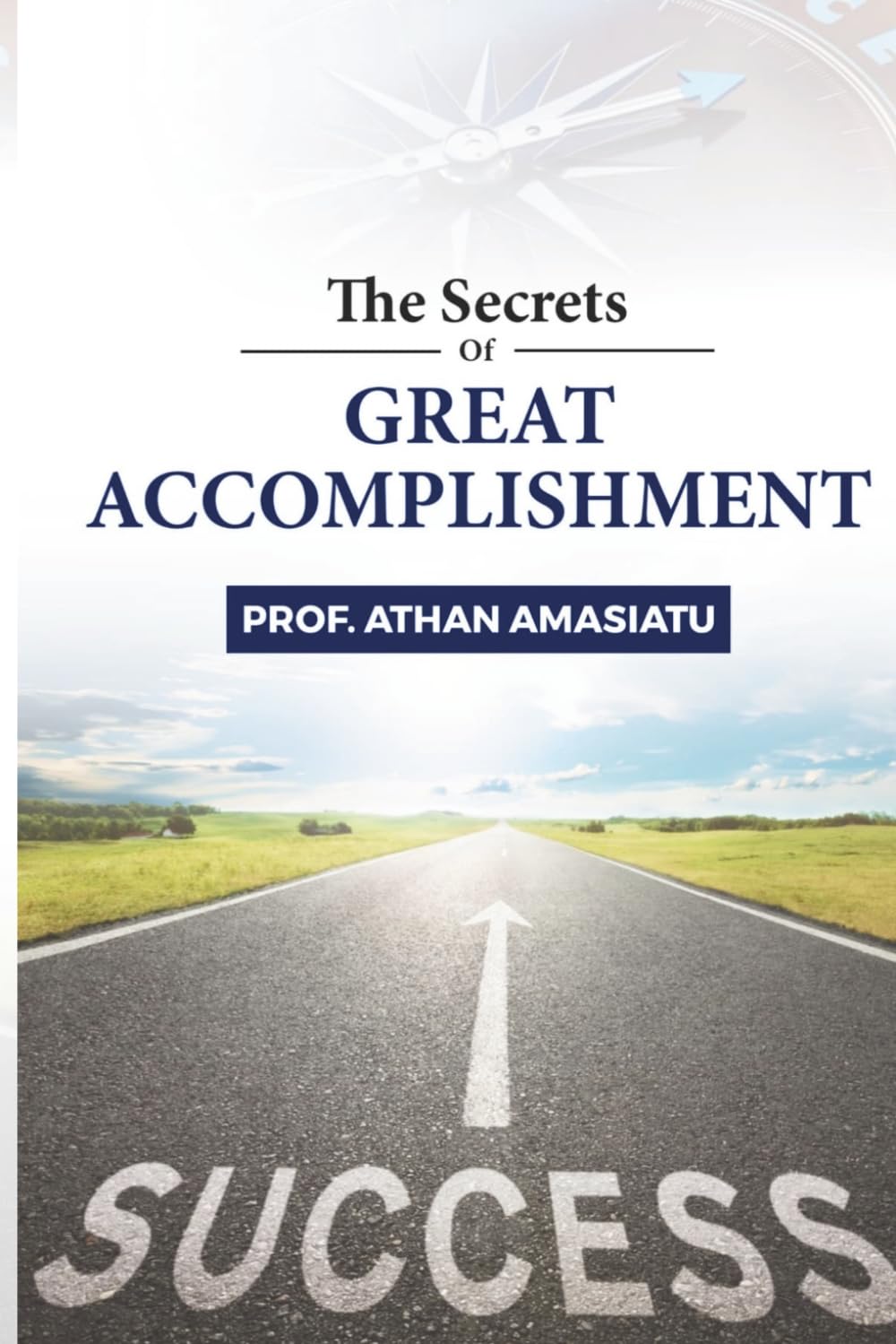 The Secrets of Great Accomplishment