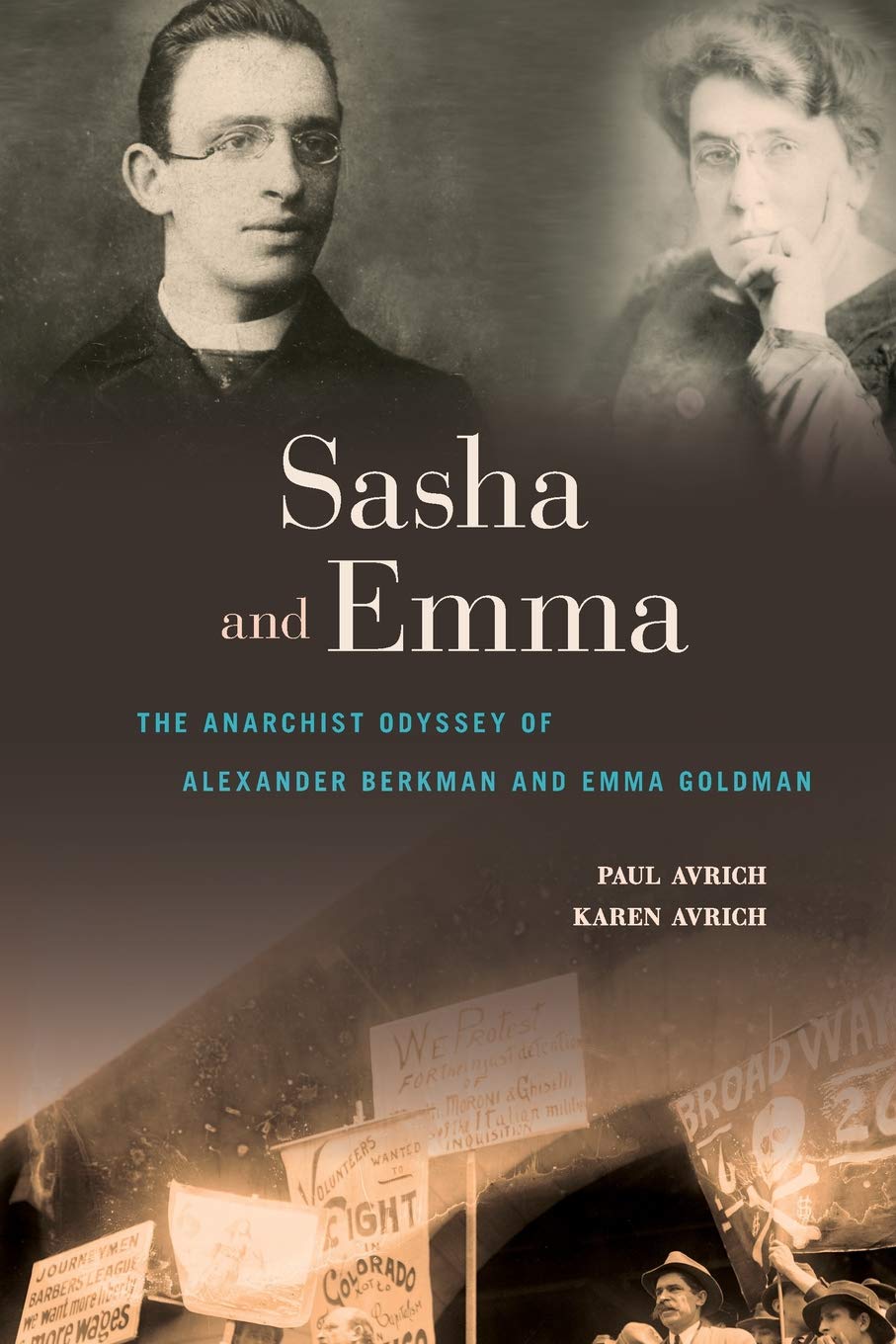 Sasha And Emma The Anarchist Odyssey Of Alexander Berkman And Emma Goldman Avrich Paul Avrich Karen Amazon De Bucher