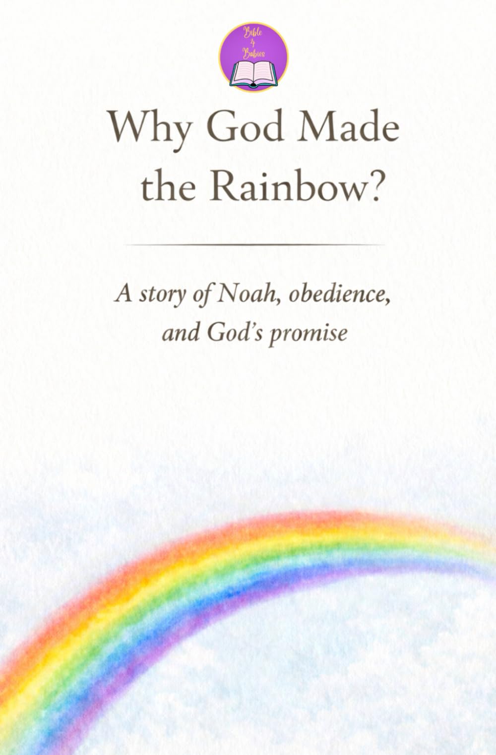 Why God Made The Rainbow