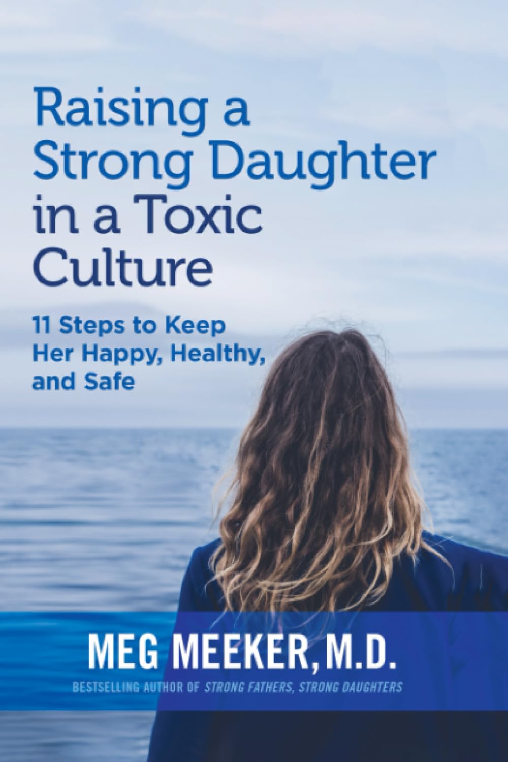 RAISING A STRONG DAUGHTER IN A TOXIC CULTURE Paperback – 10 August 2021