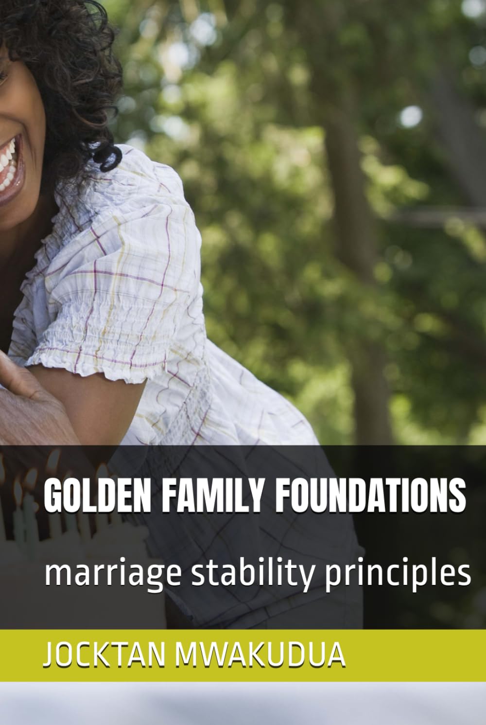 GOLDEN FAMILY FOUNDATIONS: marriage stability principles (RELATIONSHIPS)