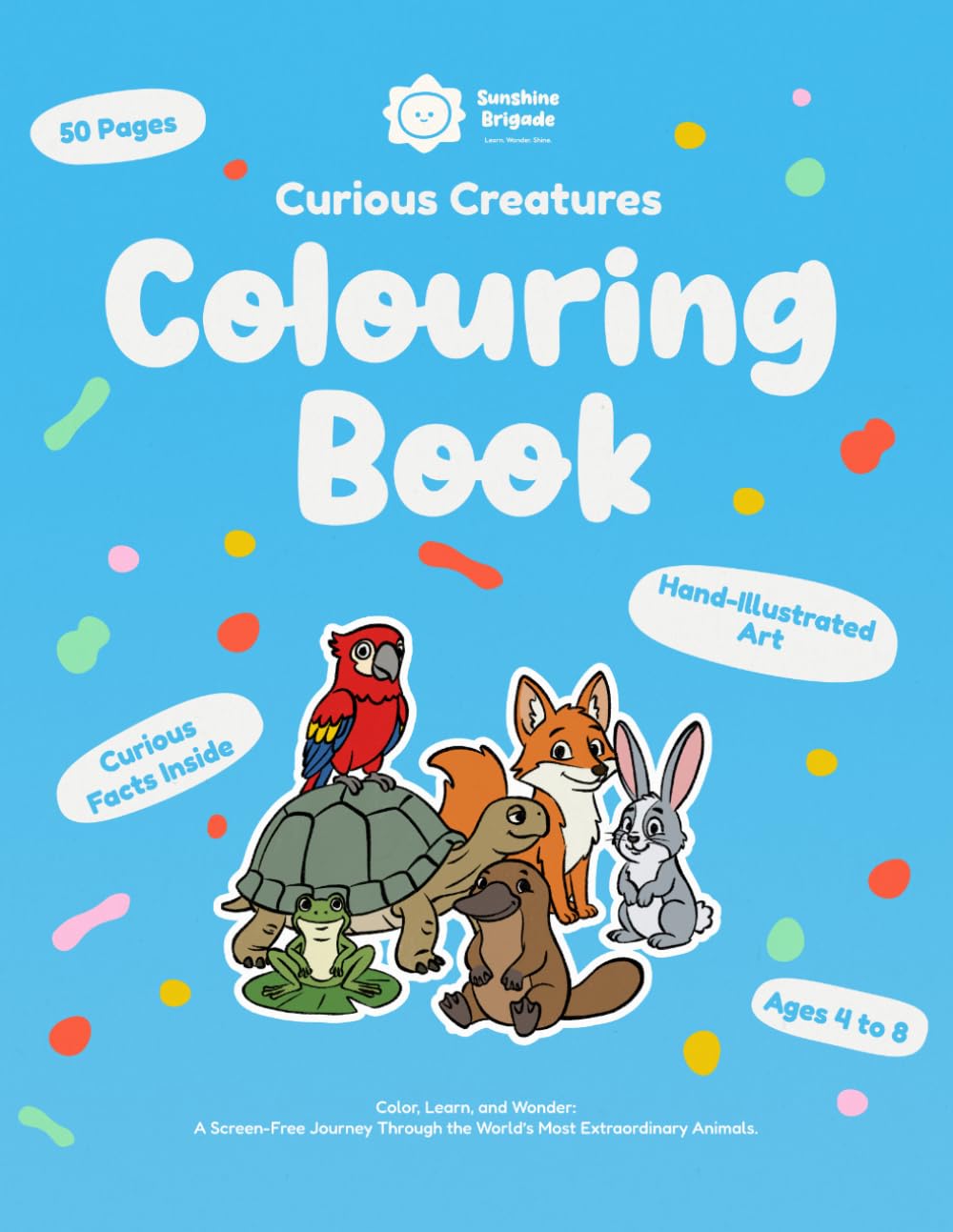 Curious Creatures Colouring Book: A Screen-Free Journey Through the Animal Kingdom for Kids Ages 4+