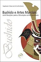 Bushido e artes marciais: contribuições para a educação contemporânea