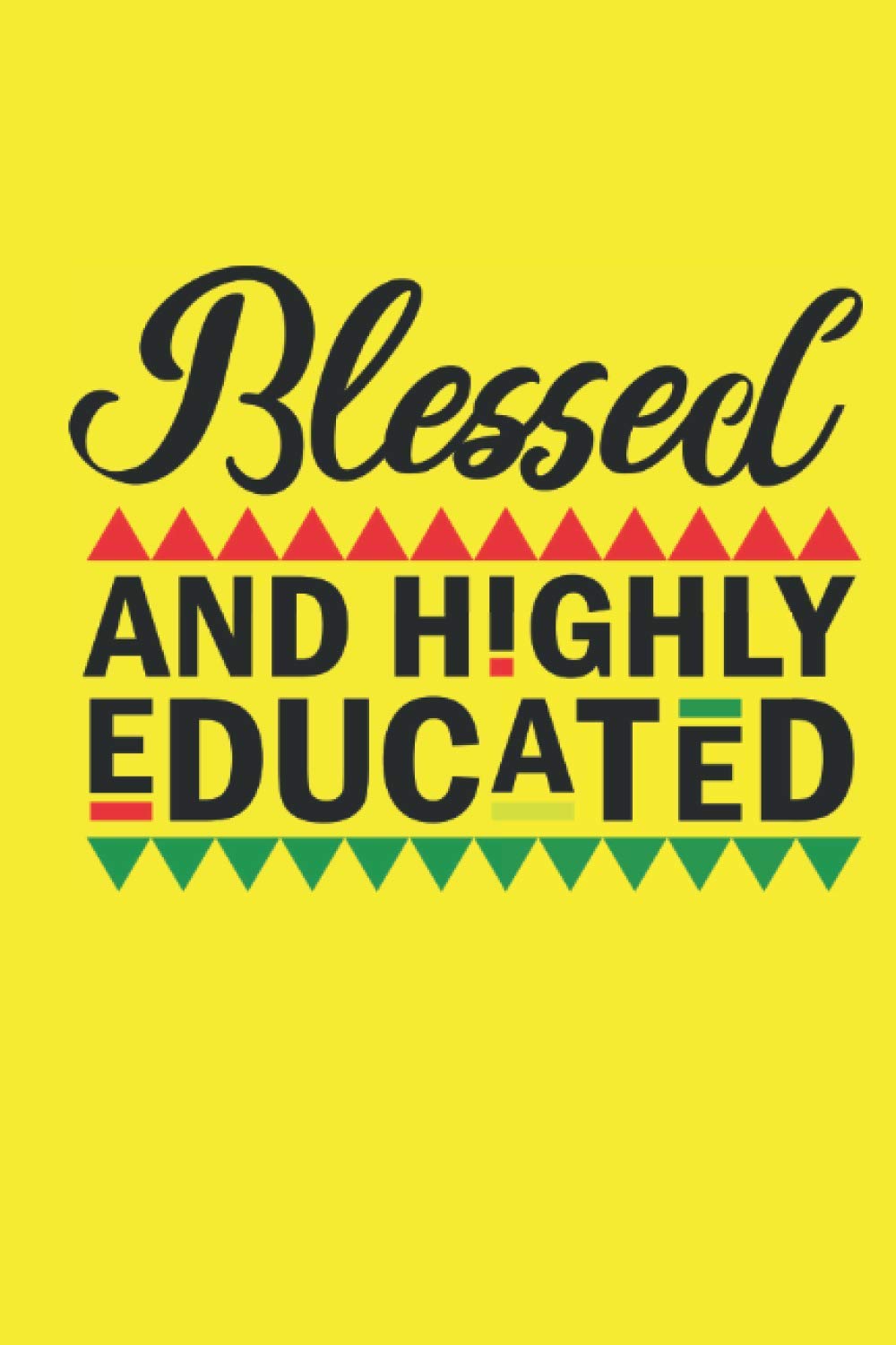 Blessed and Highly Educated 2021 Planner: Blessed and Highly Educated 13 month 2021 Planner