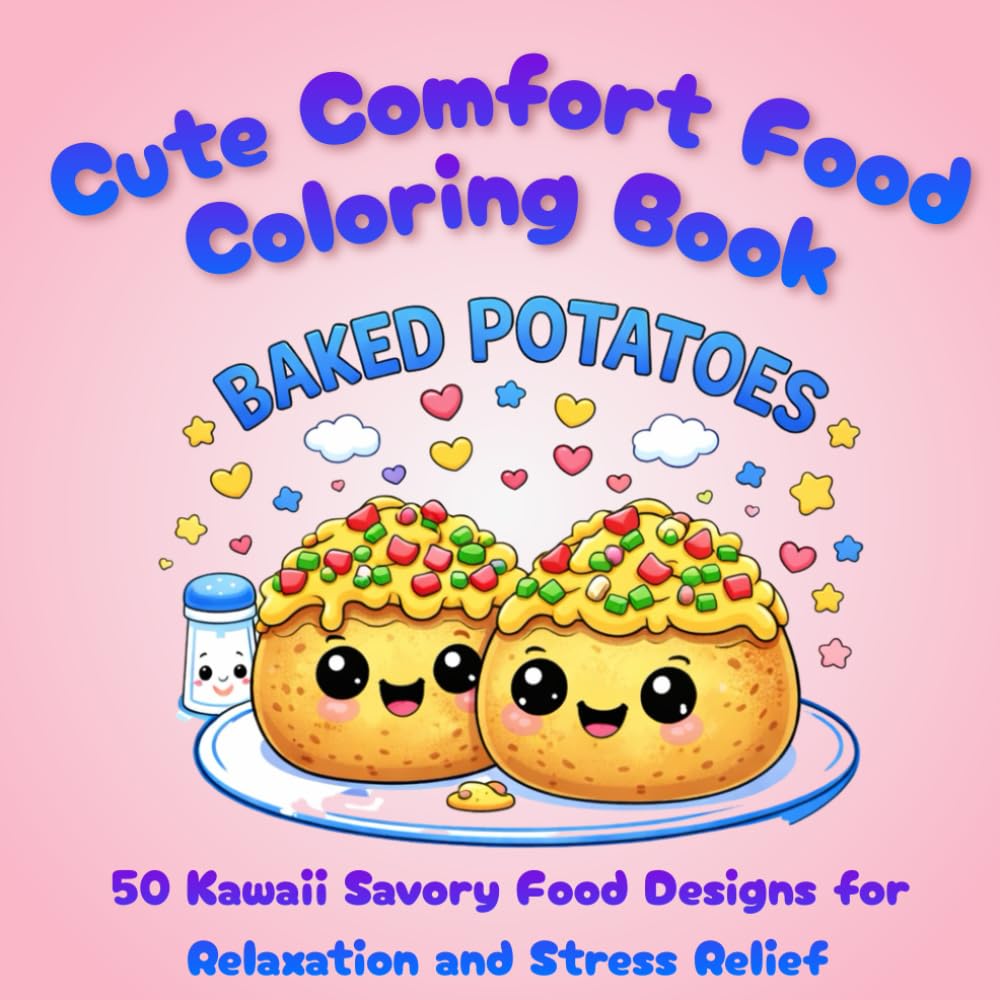 Cute Comfort Food Coloring Book: 50 Kawaii Savory Food Designs for Relaxation and Stress Relief