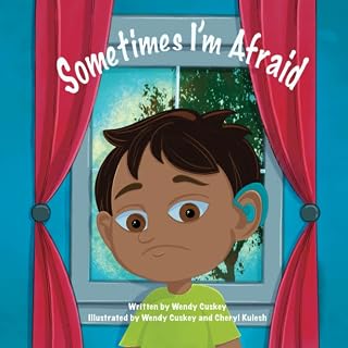 Sometimes I'm Afraid: A Mental Health Book for Children