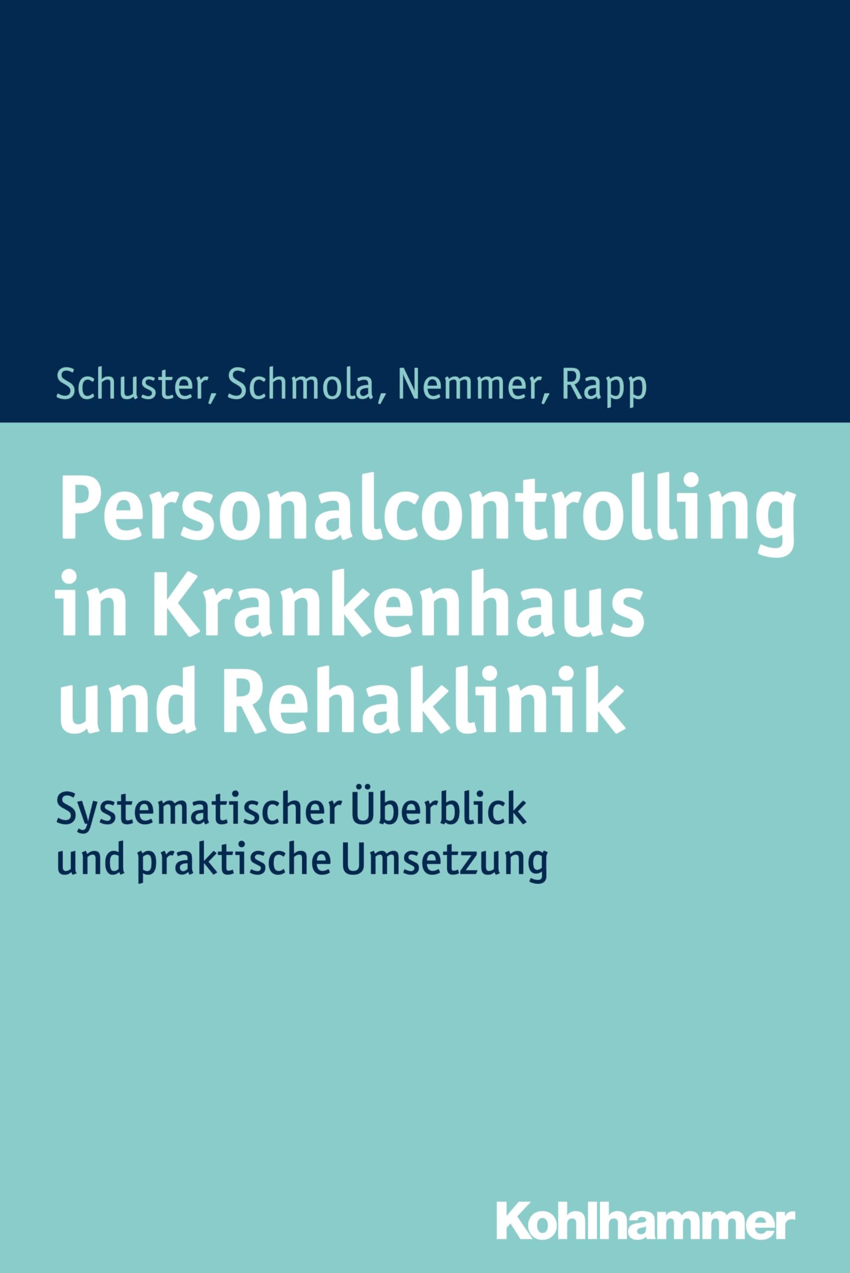 Personalcontrolling in Krankenhaus und Rehaklinik: Systematischer Überblick und praktische Umsetzung