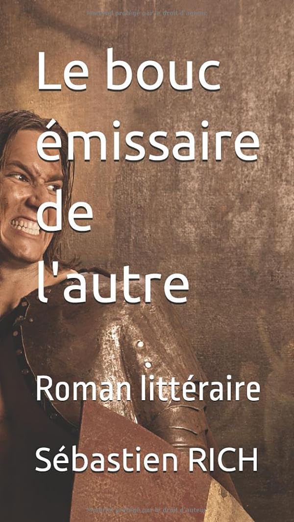 Le bouc émissaire de l'autre: Roman littéraire (OEUVRES LITTÉRAIRES)