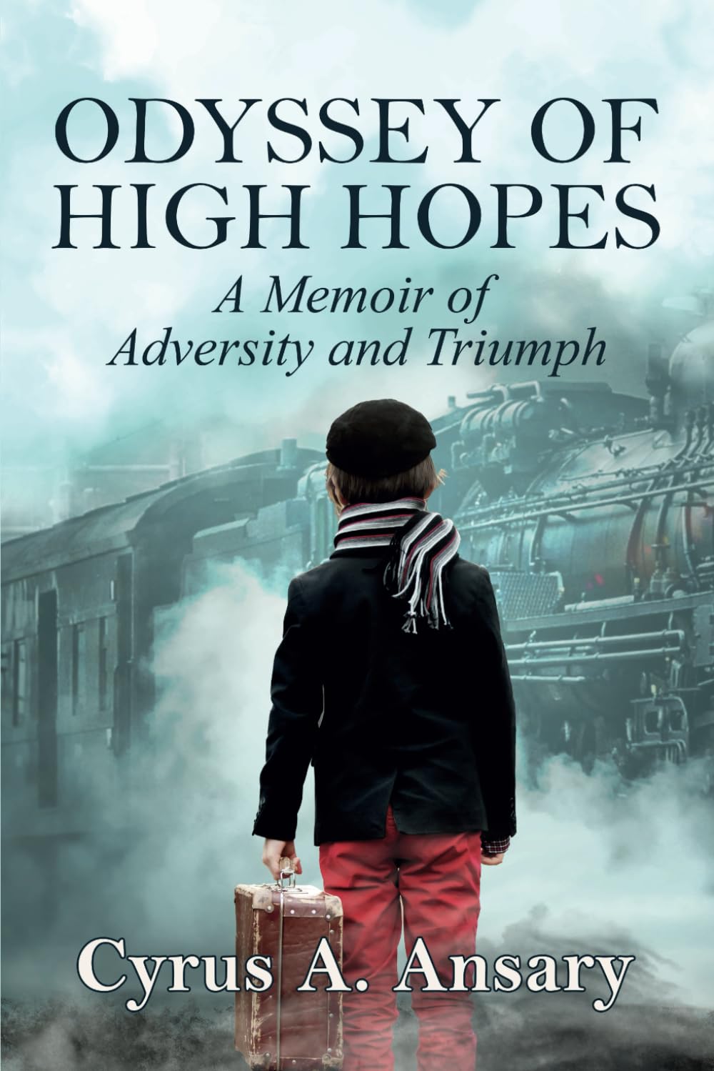 Odyssey of High Hopes: A Memoir of Adversity and Triumph