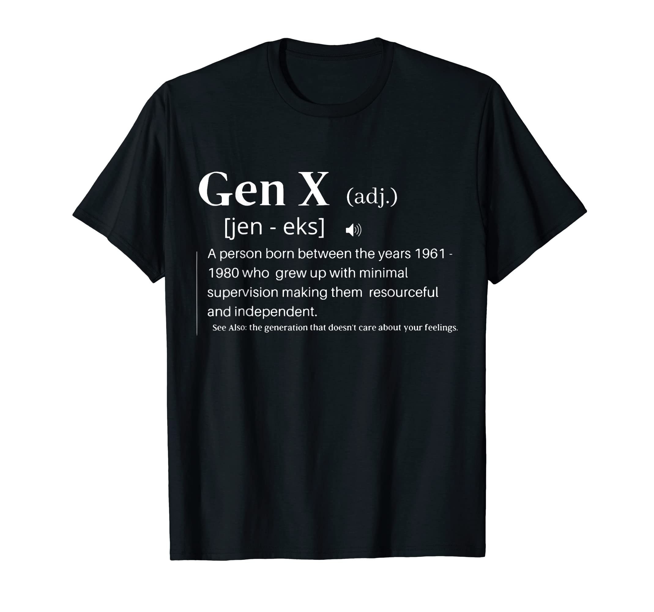 Gen X Definition Funny Gen X Saying Quote For Men Women T-Shirt