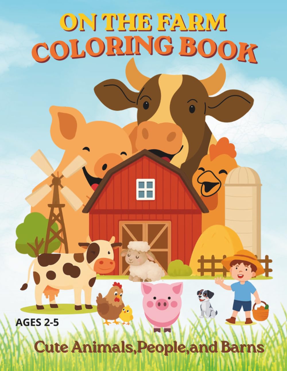 On the Farm Coloring Book: Fun Farm Animals and People Scenes for Kids, Ages 2-5