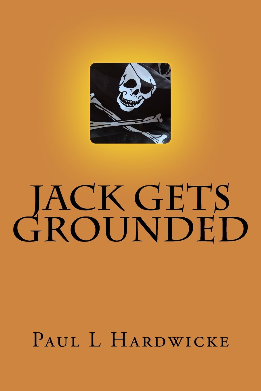 Jack Gets Grounded: Poems by Pill: 1