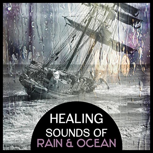Healing Sounds of Rain & Ocean Relaxing Collection of