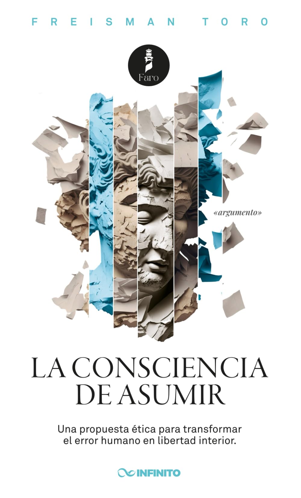 La consciencia de asumir: Una propuesta ética para transformar el error humano en libertad interior