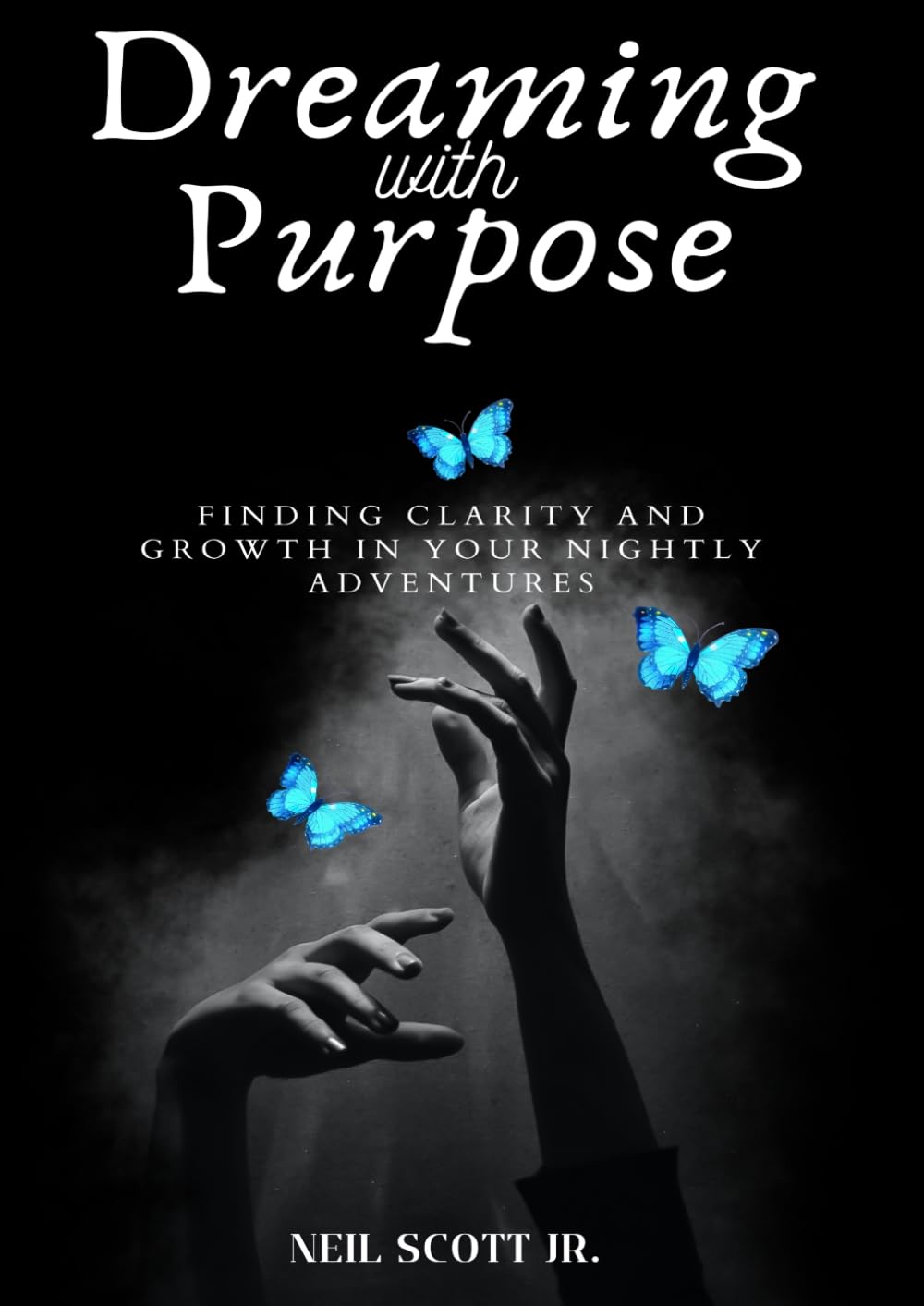 Dreaming with Purpose: Finding Clarity and Growth in Your Nightly Adventures