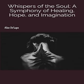 Whispers of the Soul Audiobook by Alice De'Lupa episode artwork