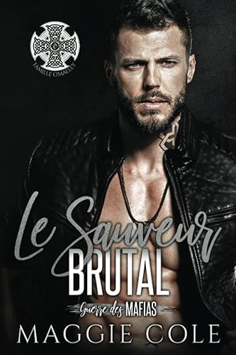 Le Sauveur Brutal: Une sombre romance mafieuse