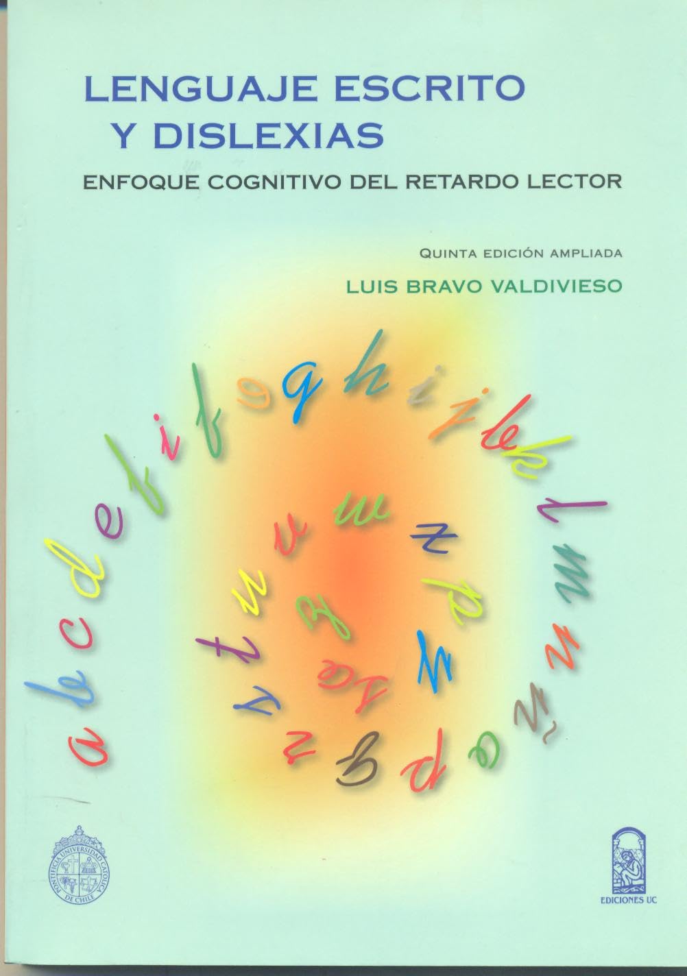 Buy Lenguaje escrito y dislexias Enfoque Cognitivo Del Retardo Lector