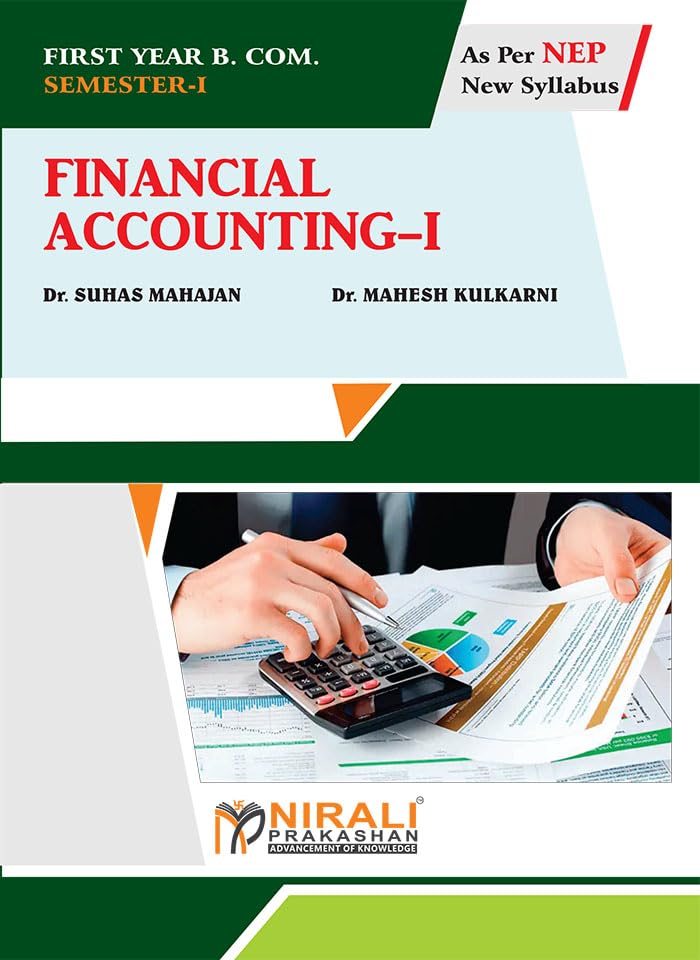 Financial Accounting I : Dr. Mahesh Kulkarni Dr. Suhas Mahajan