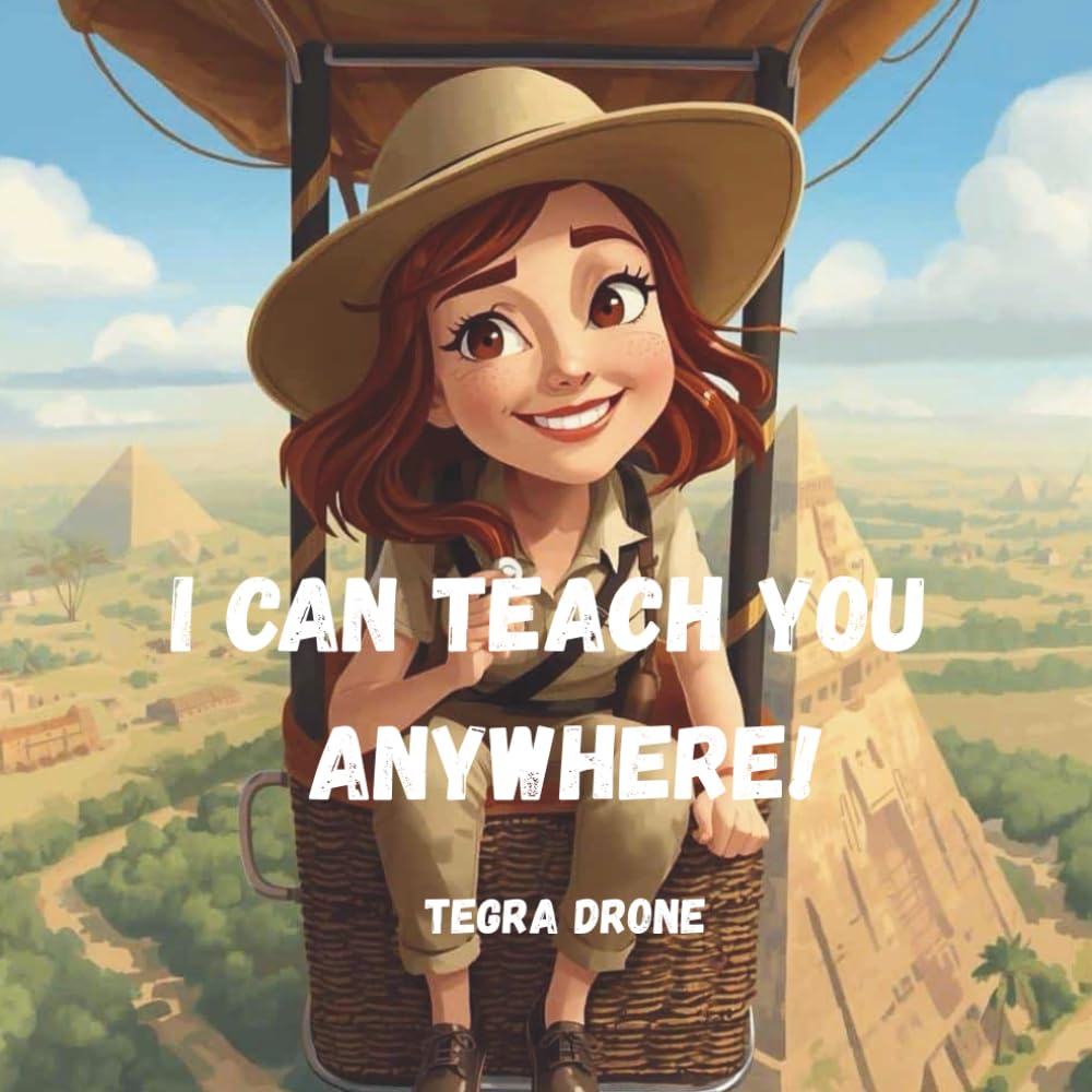 I can teach you anywhere!