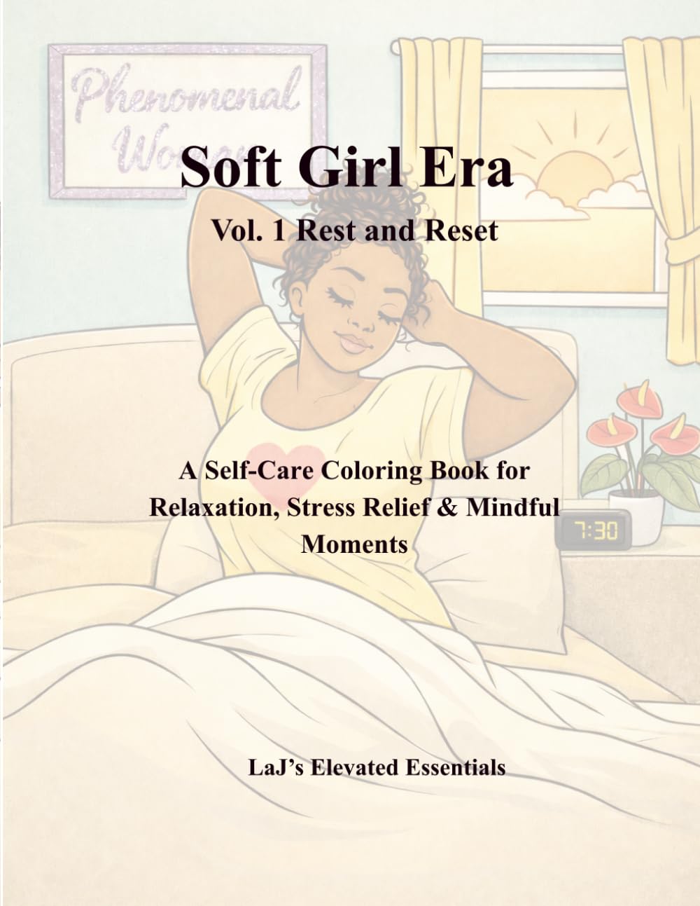 Soft Girl Era: Rest and Reset: A Self-Care Coloring Book for Relaxation, Stress Relief & Mindful Moments