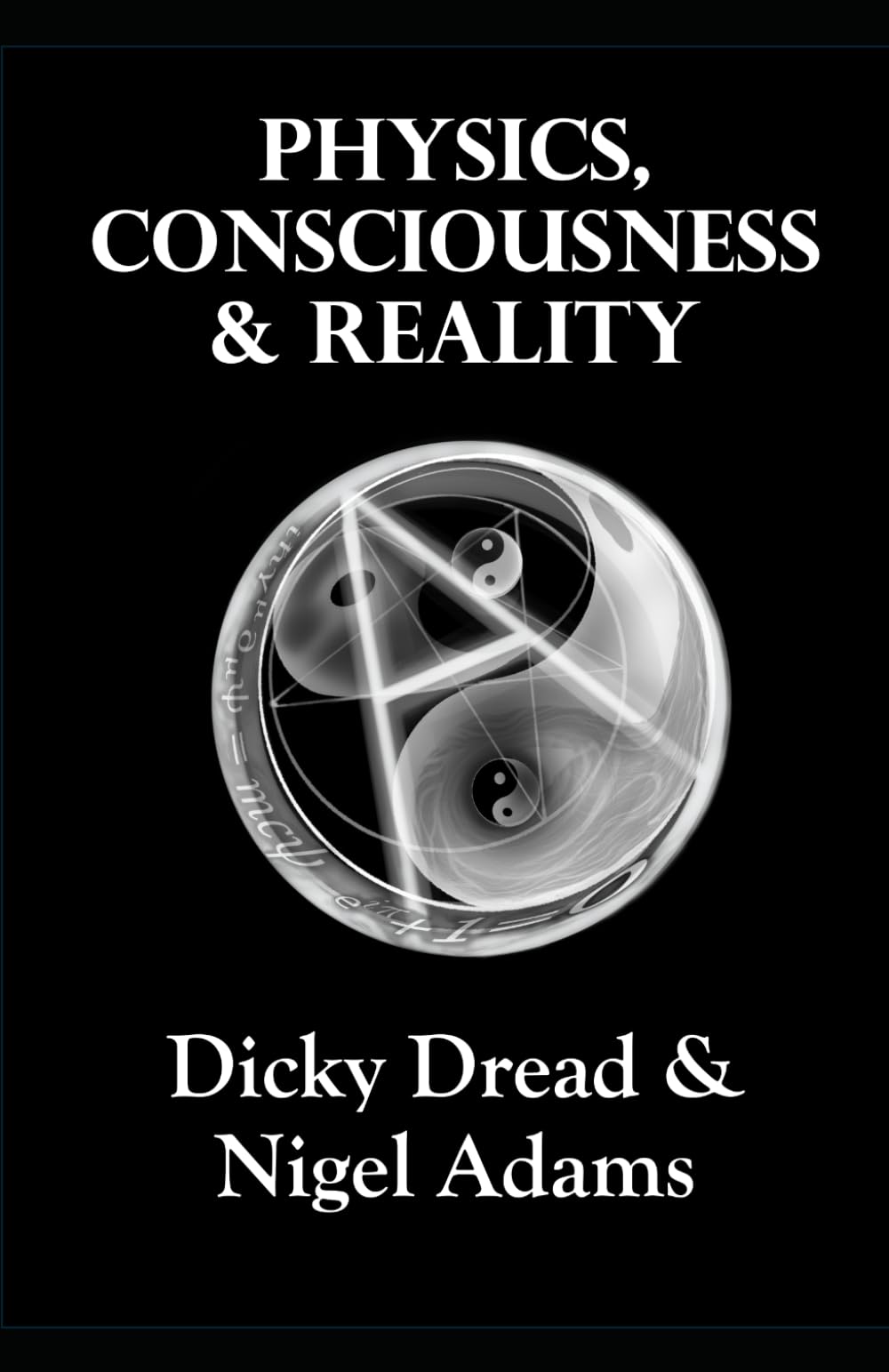 Physics, Consciousness and Reality