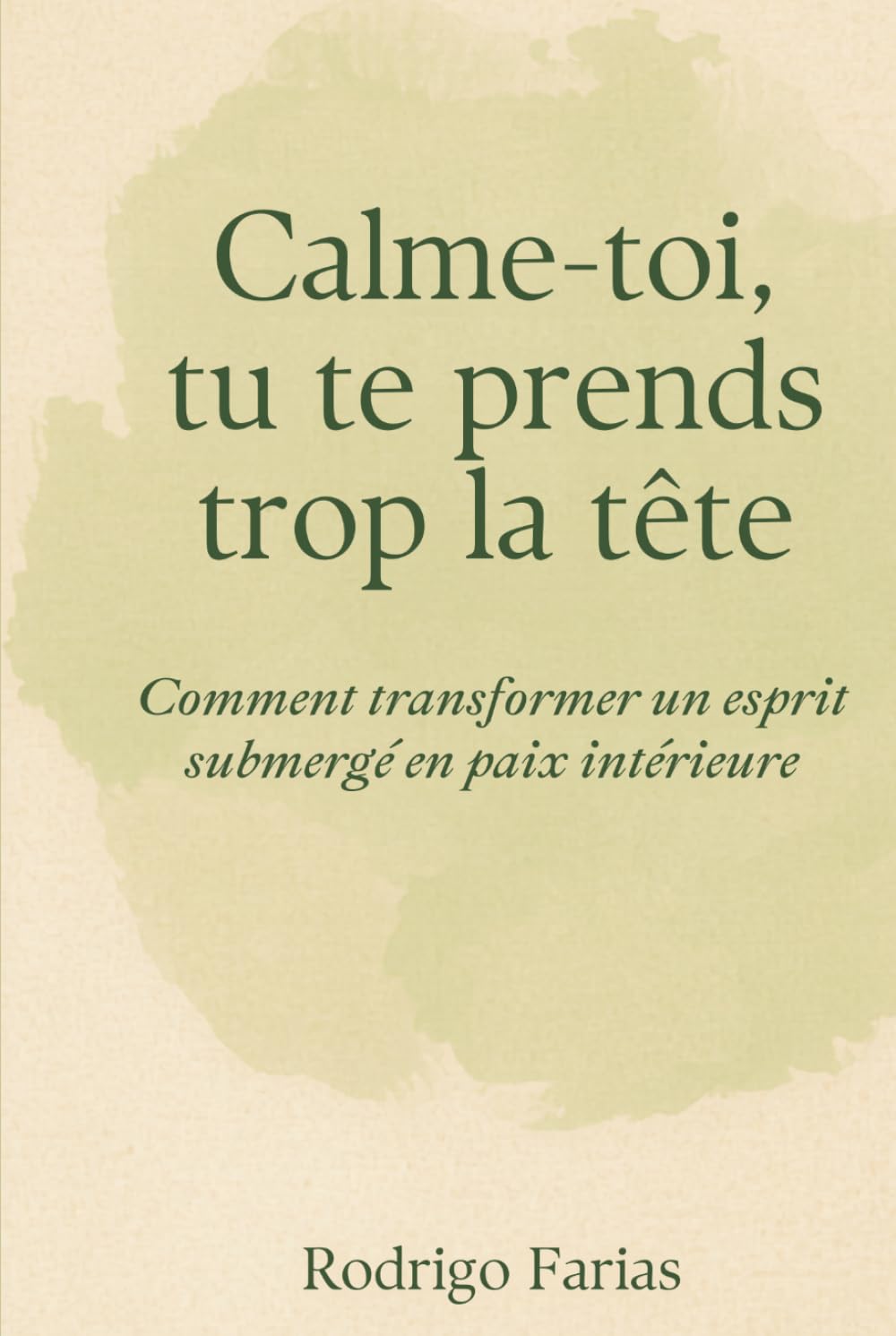 Calme-toi, tu te prends trop la tête