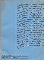 Yoseido Gallery Catalog No. 8, 1972, ( This Tokyo Gallery Opened in 1953 , Area Had Been Bombed During WW II & Gallery Was Originally Remodeled Unburnt Warehous of Mounters, a Highly Specialized Techn B000JD9TWI Book Cover