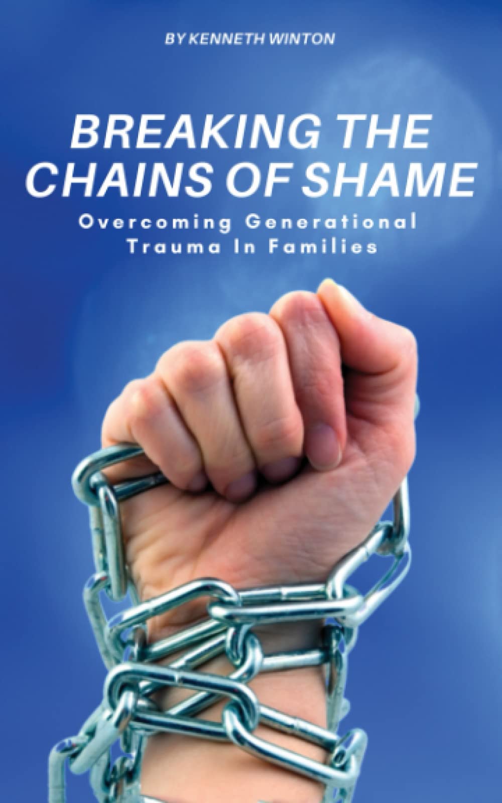 Breaking The Chains of Shame: Overcoming Generational Trauma in Families