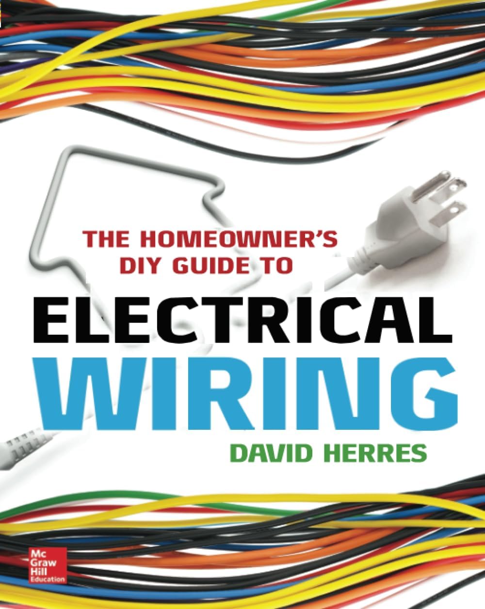 The Homeowner's DIY Guide to Electrical Wiring