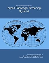 The 2025-2030 World Outlook for Airport Passenger Screening Systems