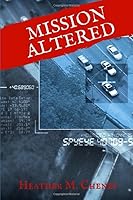 Mission Altered 1980637571 Book Cover