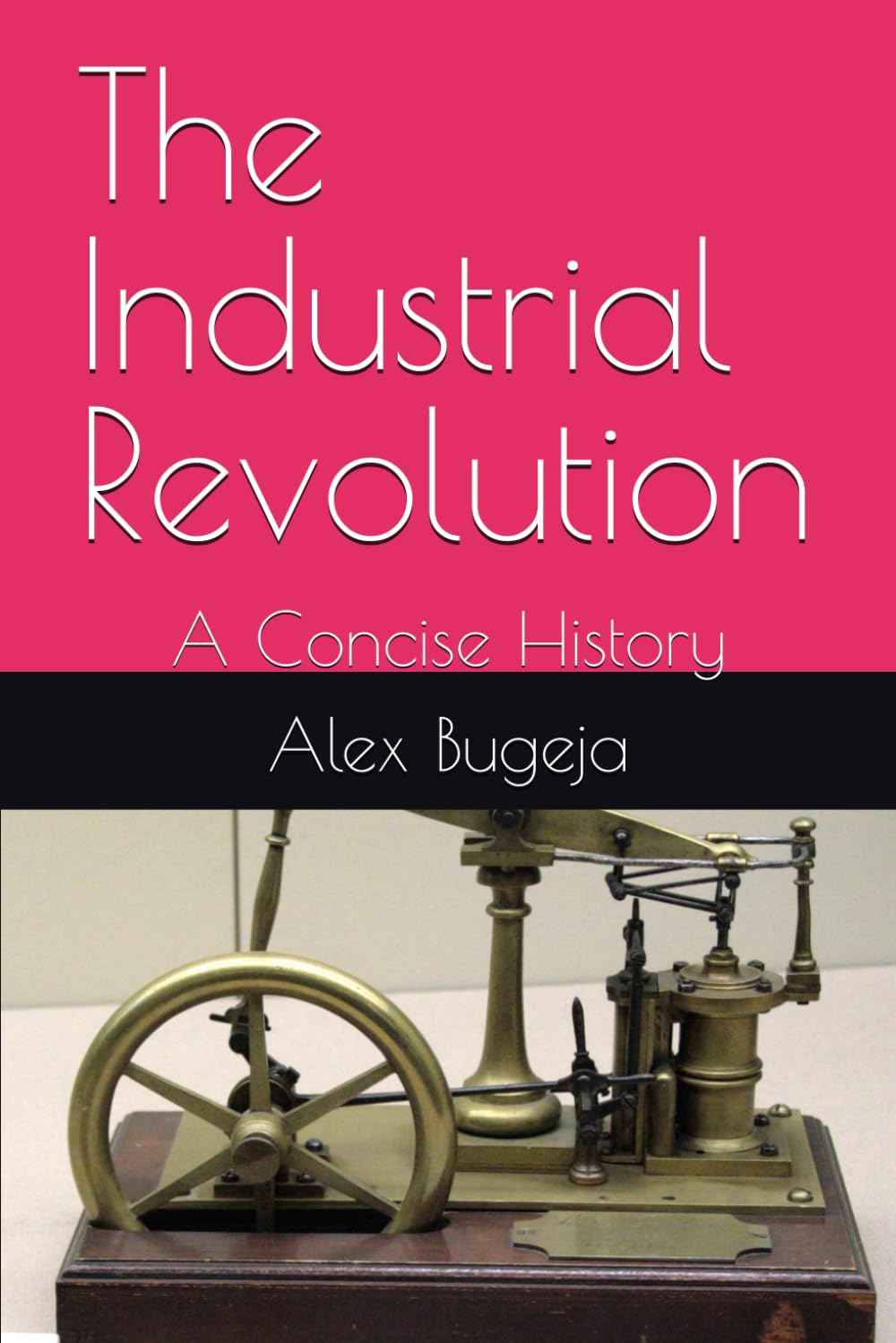 The Industrial Revolution: A Concise History