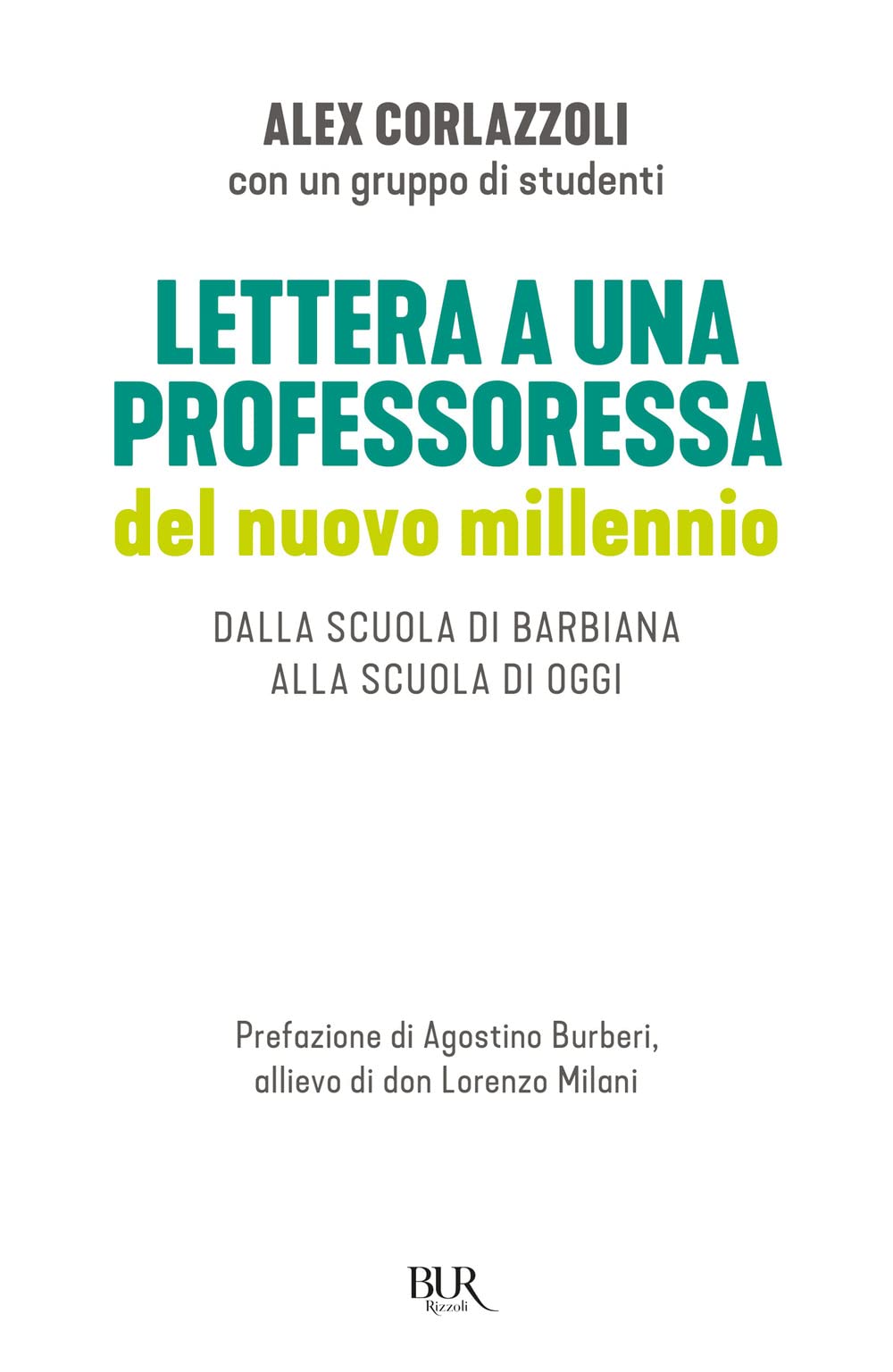 Lettera A Una Professoressa Del Nuovo Millennio. Dalla Scuola Di Barbiana Alla Scuola Di Oggi - 4