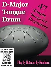 D-Major Tongue Drum - 47 Simple Songs for Beginners: Play by Notes or by Numbers
