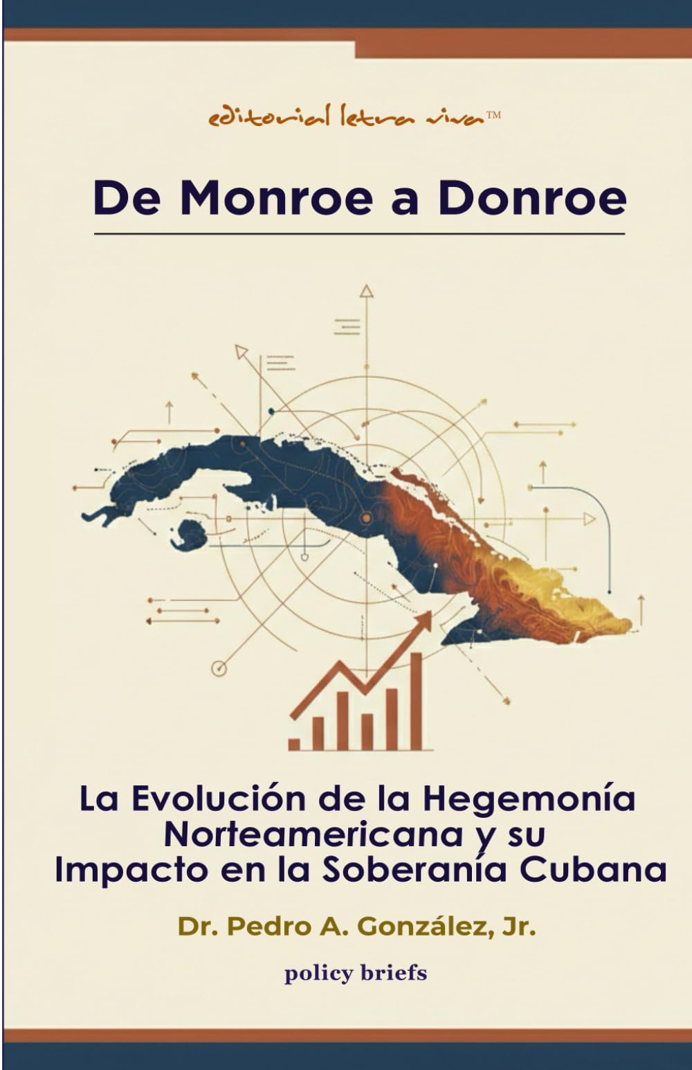 De Monroe a Donroe: La Evolución de la Hegemonía Norteamericana y su Impacto en la Soberanía Cubana