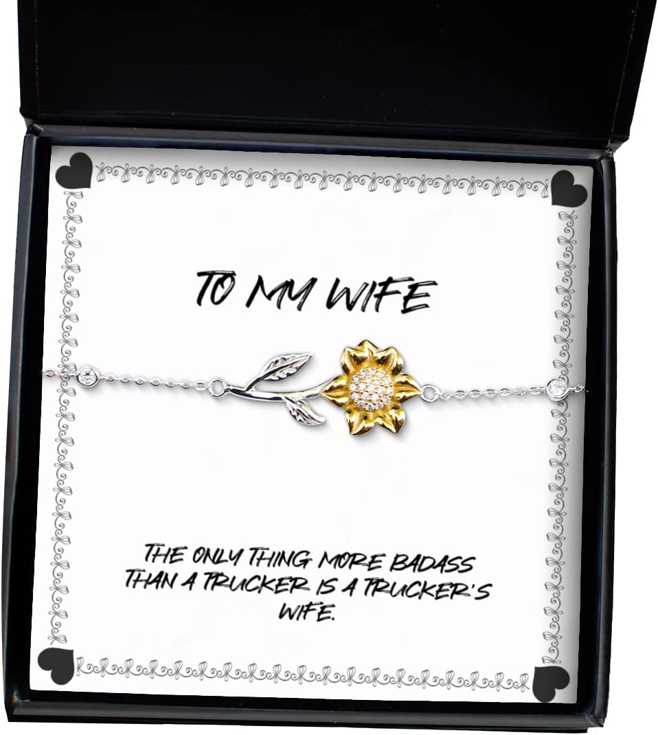 Useful Wife, The Only Thing More Badass Than a Trucker is a Trucker's Wife, Special Holiday Sunflower Bracelet from Wife