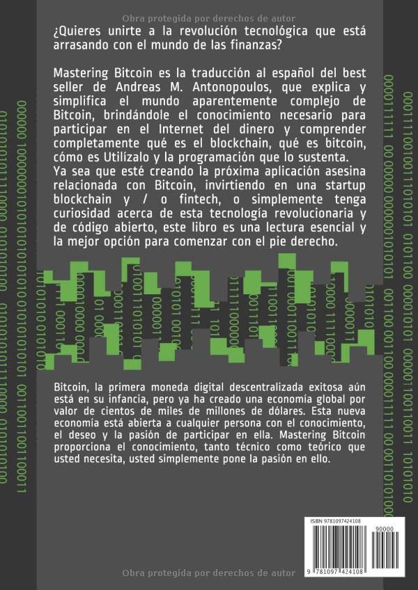 Mastering Bitcoin: Traducción al español de la guía completa del mundo de bitcoin y blockchain