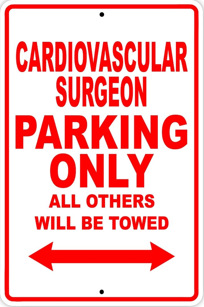 Cardiovascular Surgeon Parking Only Gift Novelty Garage Metal Sign