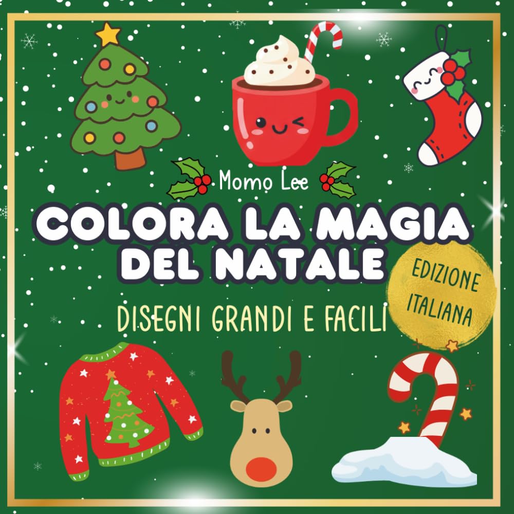 COLORA LA MAGIA DEL NATALE: Disegni grande e facili