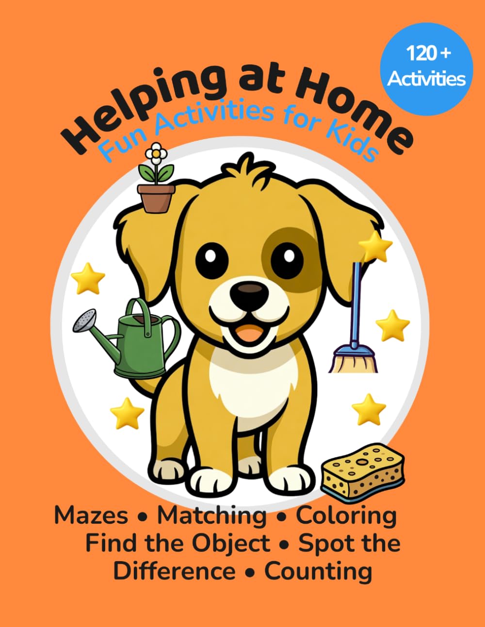 Helping at Home Activity Book for Kids: Fun Matching, Mazes, Spot the Difference and Life Skills Activities for Kids Ages 4–7
