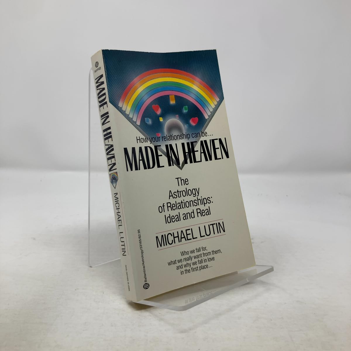 Made in Heaven: The Astrology of Relationships : Ideal and Real Paperback – January 1, 1987