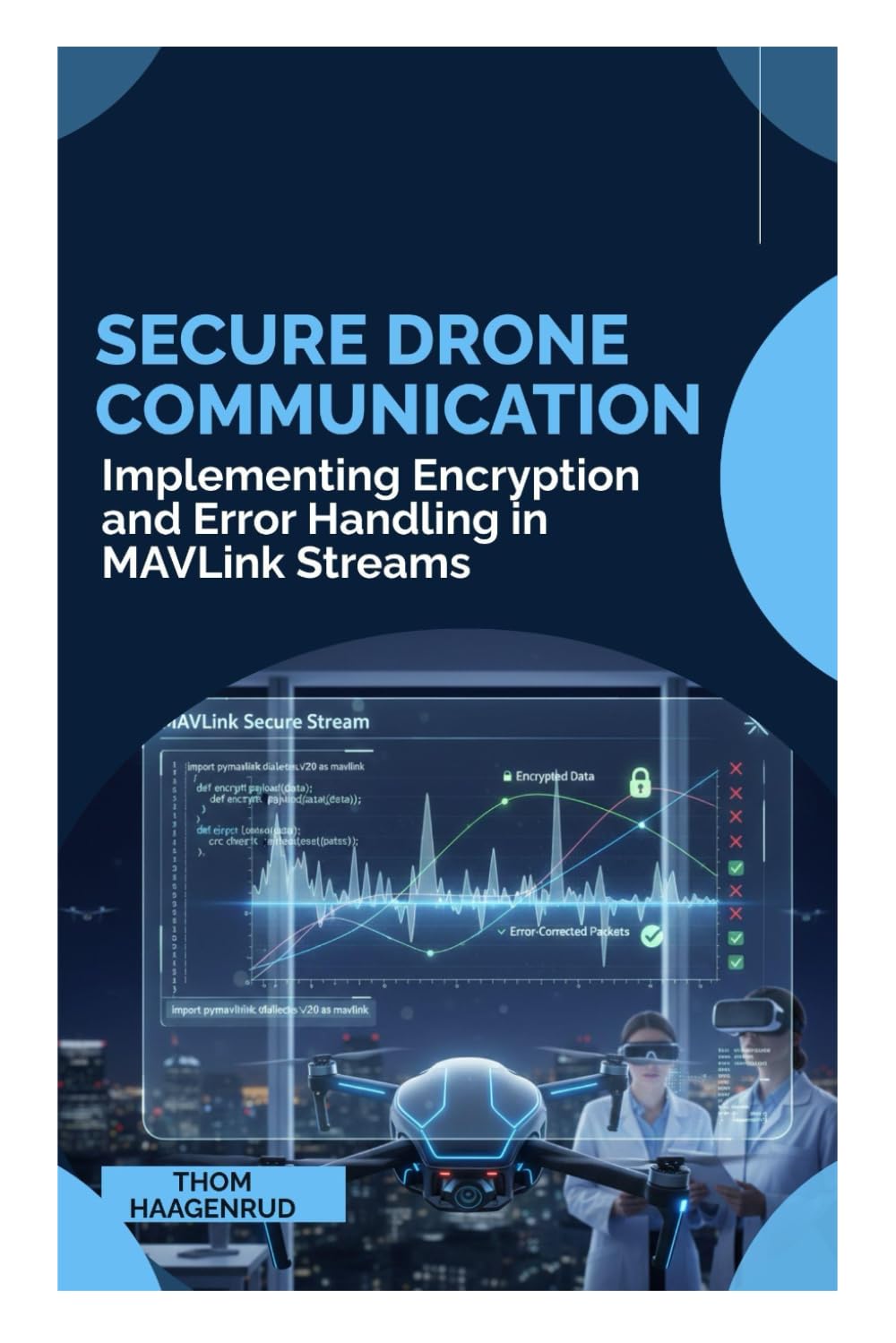 Secure Drone Communication: Implementing Encryption and Error Handling in MAVLink Streams