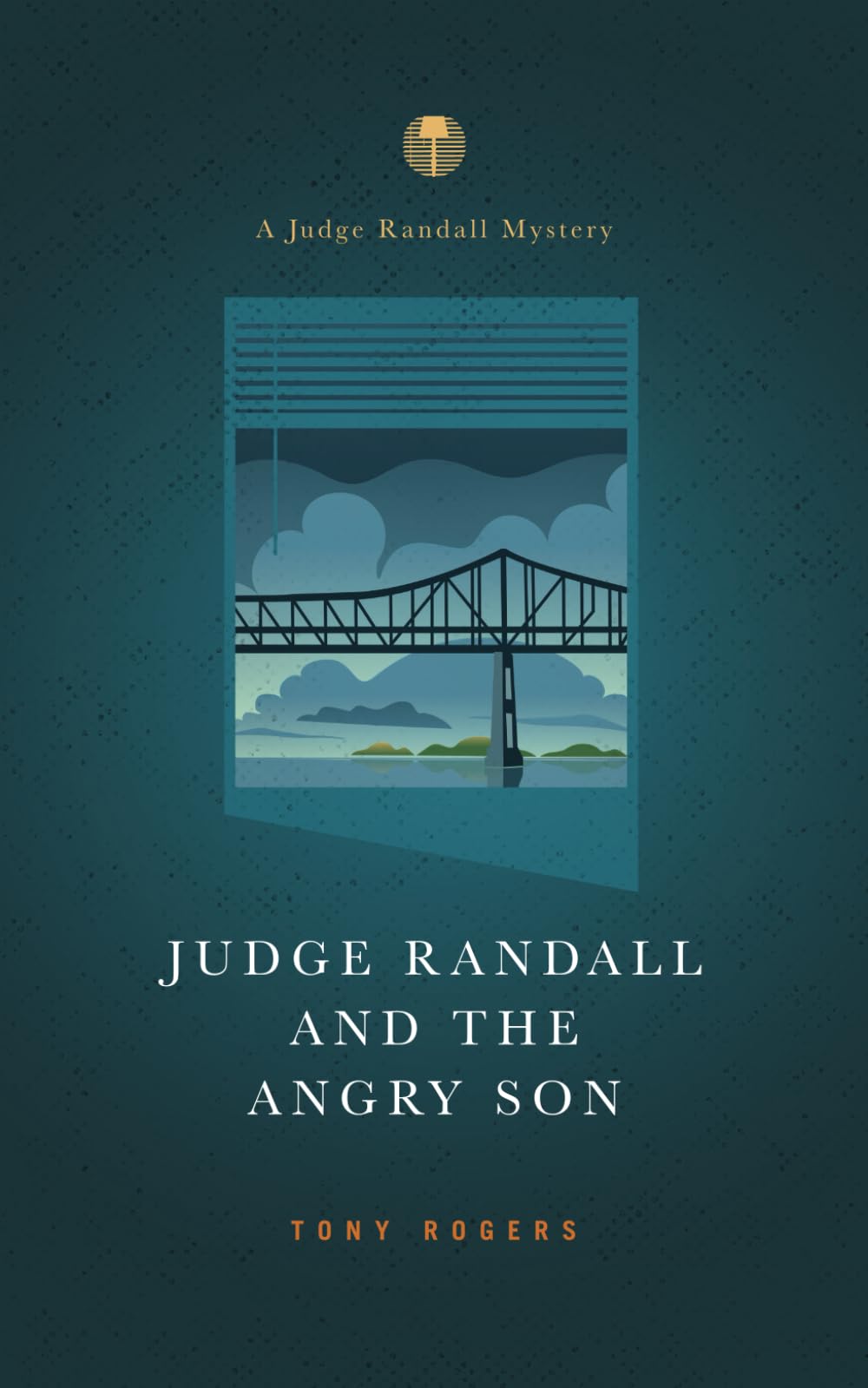 Judge Randall and the Angry Son: A Judge Randall Mystery (The Judge Randall Mysteries)