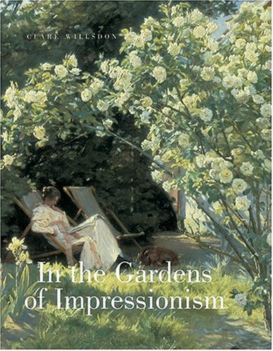 In The Gardens Of Impressionism In The Gardens Of Impressionism