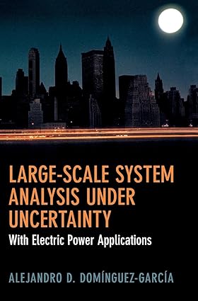 Large-Scale System Analysis Under Uncertainty: With Electric Power Applications-Wow! eBook