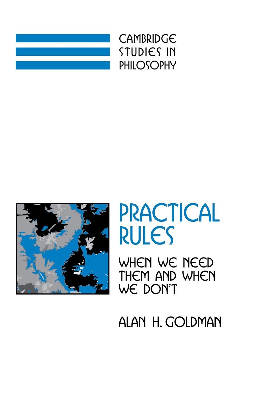 Practical Rules: When We Need Them and When We Don't
