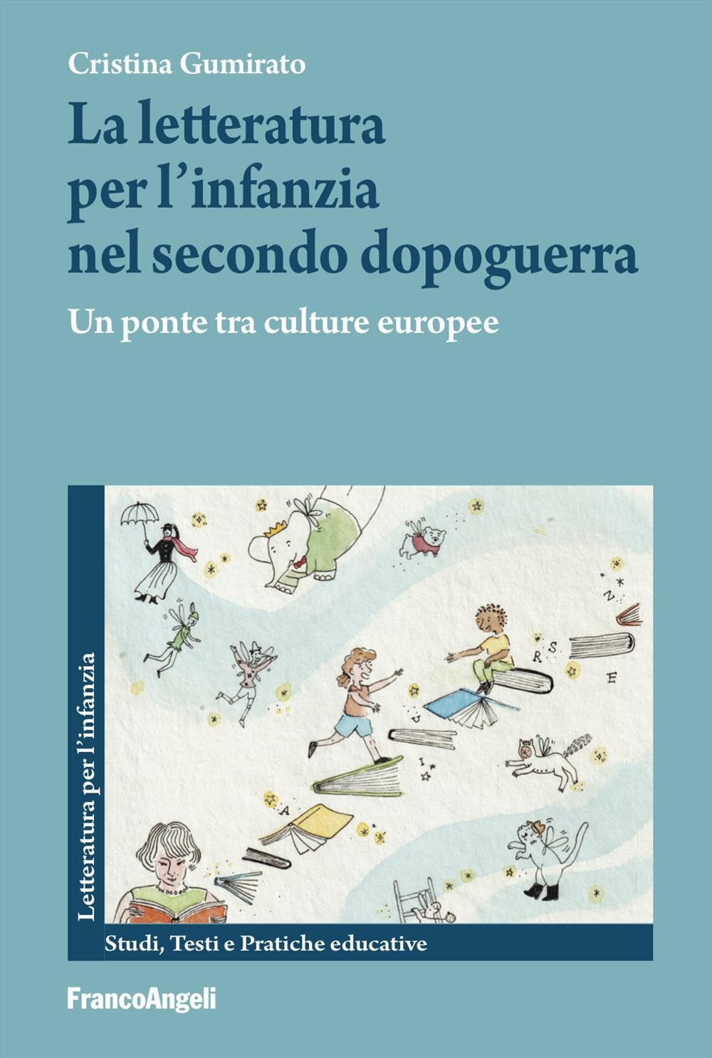 La Letteratura Per L'infanzia Nel Secondo Dopoguerra. Un Ponte Tra Le Culture Europee - 4
